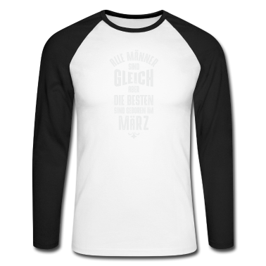 Geburtstag Geschenk Mann Langarmshirt - Männer Geburtstag März