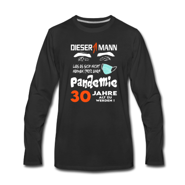 Geburtstag Geschenk Mann Langarmshirt - Geburtstag Mann Pandemie Lockdown Corona 30
