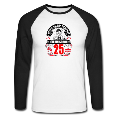 Geburtstag Geschenk Mann Langarmshirt - 25. Geburtstag Mann Geschenk lustig Geburtstag 25