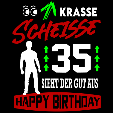 Motiv Sprüche Geburtstag Mann Gut aussehen Geschenk 35