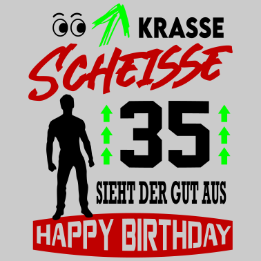 Motiv Sprüche Geburtstag Mann Gut aussehen Geschenk 35