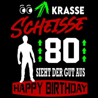 Motiv Sprüche Geburtstag Mann Gut aussehen Geschenk 80