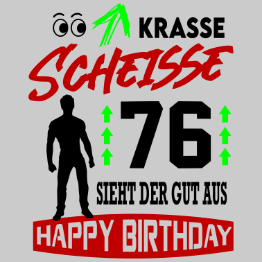 Motiv Sprüche Geburtstag Mann Gut aussehen Geschenk 76