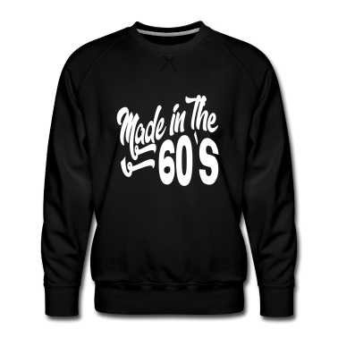 Geburtstag Geschenk Mann Pullover - Birthday Made in the 60 s Sixties