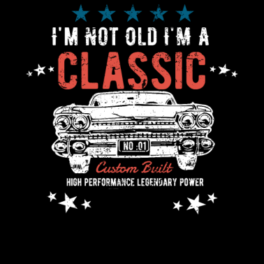 Motiv Geburtstag Männer - Ich bin nicht alt Ich bin ein Klassiker