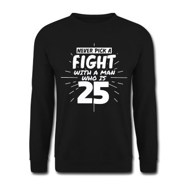 Geburtstag Geschenk Mann Pullover - 25.Geburtstag Männer 25 Jahre alt Mann