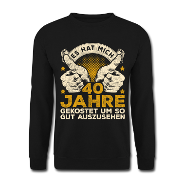 Geburtstag Geschenk Mann Pullover - 40. Geburtstag Männer 40 Jahre 40 jährige Männer