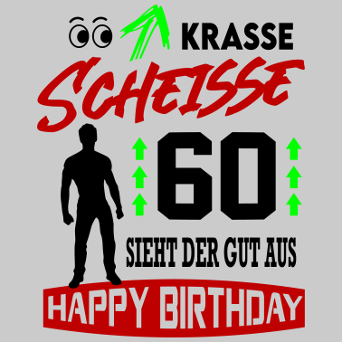 Motiv Sprüche Geburtstag Mann Gut aussehen 60