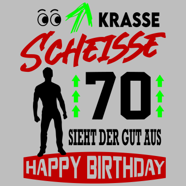 Motiv Sprüche Geburtstag Mann Gut aussehen 70