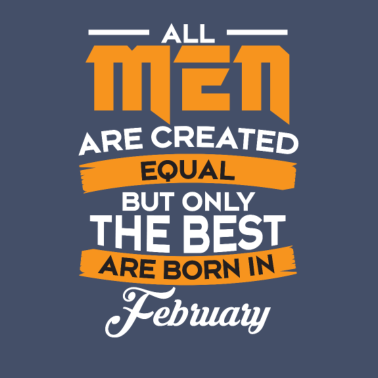 Motiv Geschenk Man - Männer - Vater Geburtstag Februar