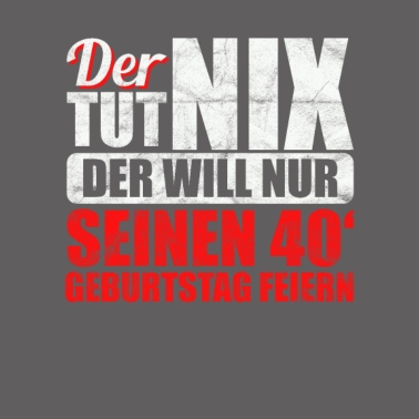 Motiv 40 Geburtstag Männer Geschenk