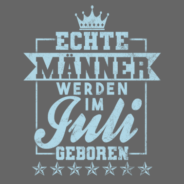 Motiv Echte Männer werden im Juli geboren Geburtstag