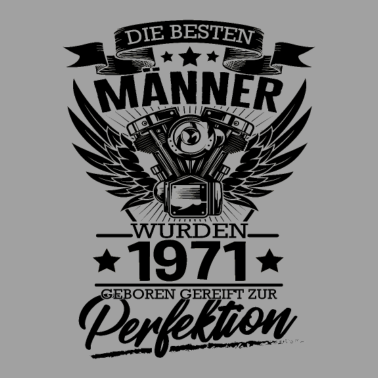 Motiv 50 Geburtstag Männer 1971 Gereift zur Perfektion
