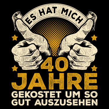 Motiv 40. Geburtstag Männer 40 Jahre 40 jährige Männer
