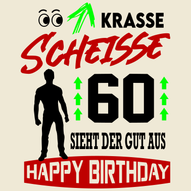 Motiv Sprüche Geburtstag Mann Gut aussehen 60