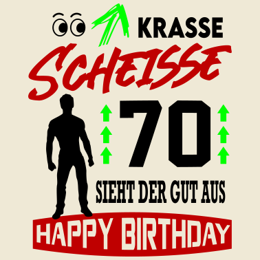 Motiv Sprüche Geburtstag Mann Gut aussehen 70