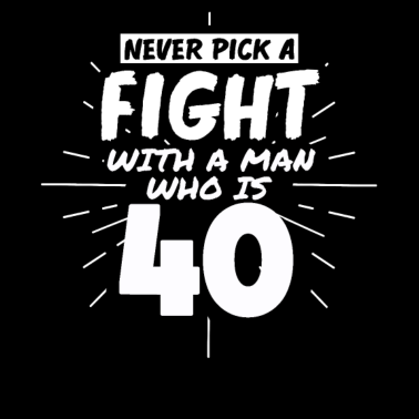 Motiv 40.Geburtstag Männer 40 Jahre alt Mann