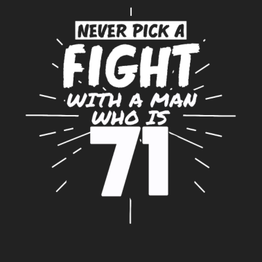 Motiv 71.Geburtstag Männer 71 Jahre alt Mann