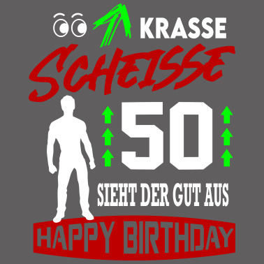 Motiv Sprüche Geburtstag Mann Gut aussehen 50