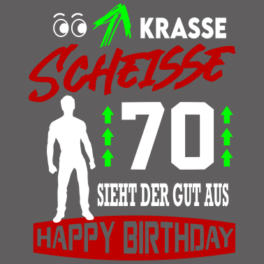Motiv Sprüche Geburtstag Mann Gut aussehen 70