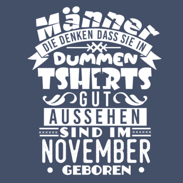 Motiv Geburtstag - Männer - Sarkasmus - November - Spaß