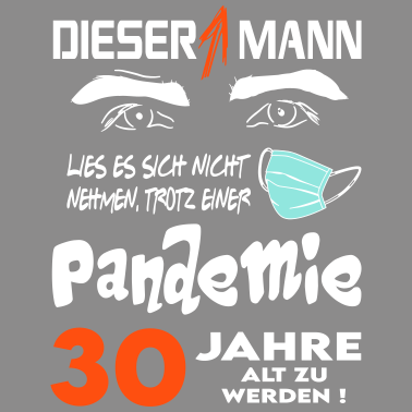 Motiv Geburtstag Mann Pandemie Lockdown Corona 30