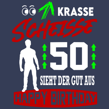 Motiv Sprüche Geburtstag Mann Gut aussehen 50