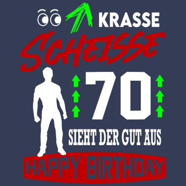 Motiv Sprüche Geburtstag Mann Gut aussehen 70