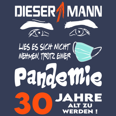 Motiv Geburtstag Mann Pandemie Lockdown Corona 30