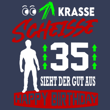 Motiv Sprüche Geburtstag Mann Gut aussehen Geschenk 35