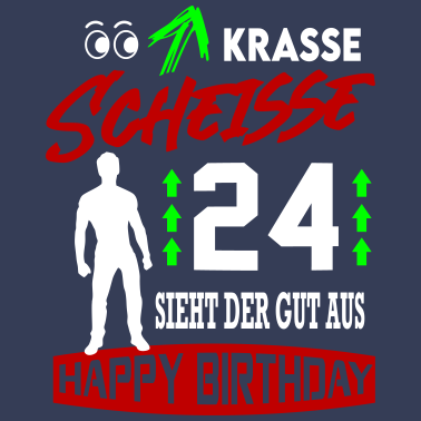 Motiv Sprüche Geburtstag Mann Gut aussehen Geschenk 24