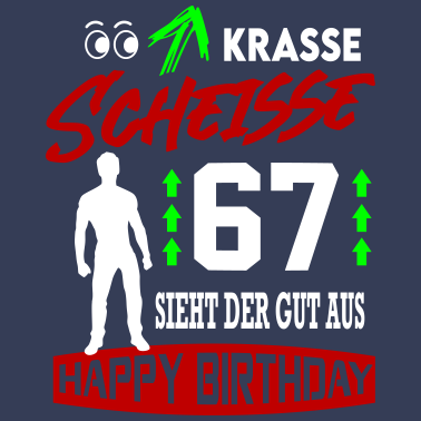 Motiv Sprüche Geburtstag Mann Gut aussehen Geschenk 67