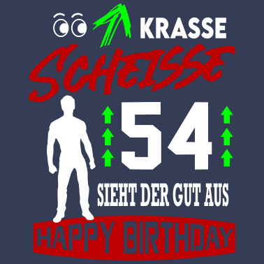 Motiv Sprüche Geburtstag Mann Gut aussehen Geschenk 54