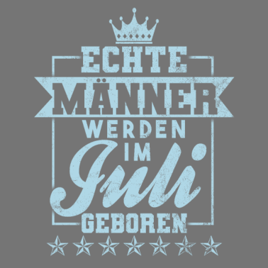 Motiv Echte Männer werden im Juli geboren Geburtstag