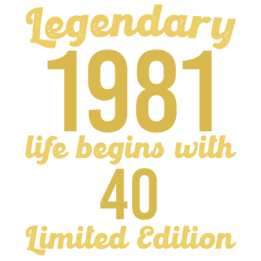 Motiv 40. Geburtstag Männer Legendär 1981