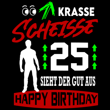 Motiv Sprüche Geburtstag Mann Gut aussehen Geschenk 25