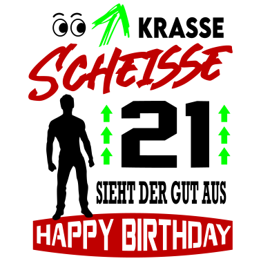 Motiv Sprüche Geburtstag Mann Gut aussehen Geschenk 21