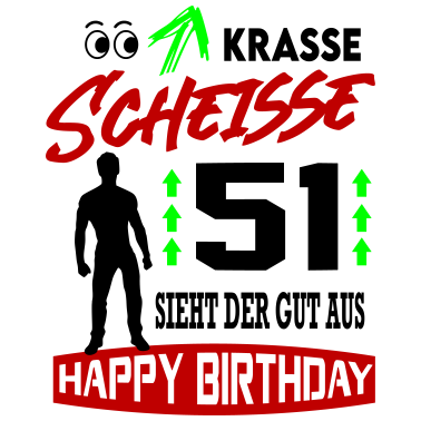 Motiv Sprüche Geburtstag Mann Gut aussehen Geschenk 51