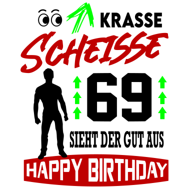 Motiv Sprüche Geburtstag Mann Gut aussehen Geschenk 69