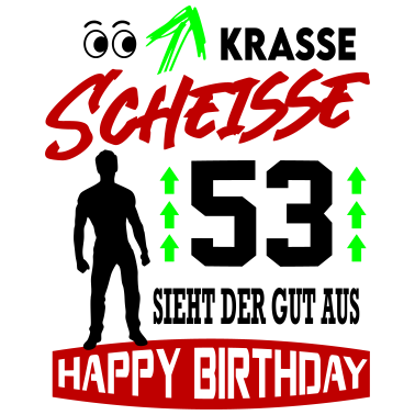 Motiv Sprüche Geburtstag Mann Gut aussehen Geschenk 53
