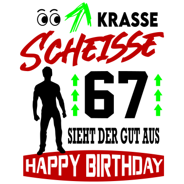 Motiv Sprüche Geburtstag Mann Gut aussehen Geschenk 67