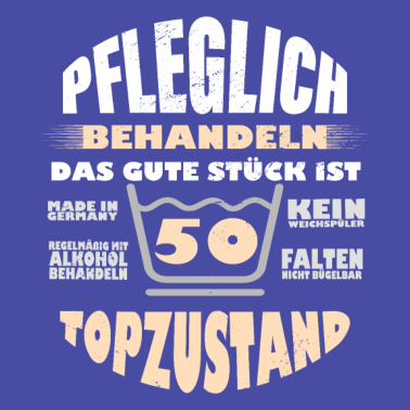 Motiv 50 geburtstag männer -Pfleglich behandeln