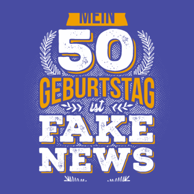 Motiv 50. Geburtstag Shirt Spruch Geschenkidee Mann Frau
