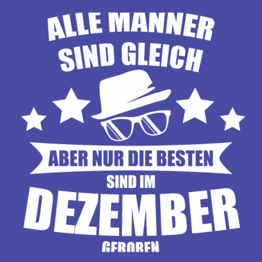 Motiv DEZEMBER ALLE MÄNNER SIND GLEICH GEBURTSTAG Gesche
