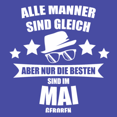 Motiv MAI ALLE MÄNNER SIND GLEICH GEBURTSTAG Geschenkide