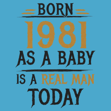 Motiv Echter Mann 1981 Geboren Geburtstag