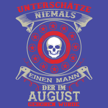 Motiv Unterschaetze niemals Mann AUGUST