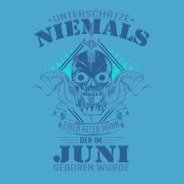 Motiv Geburtstag Juni lter Mann unterschätze niemals