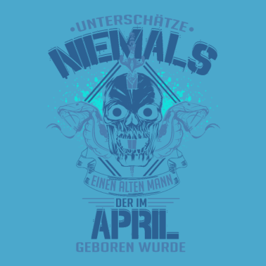 Motiv Geburtstag alter Mann April unterschätze niemals