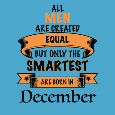 Motiv Dezember Geburtstags Geschenk für den Mann smart